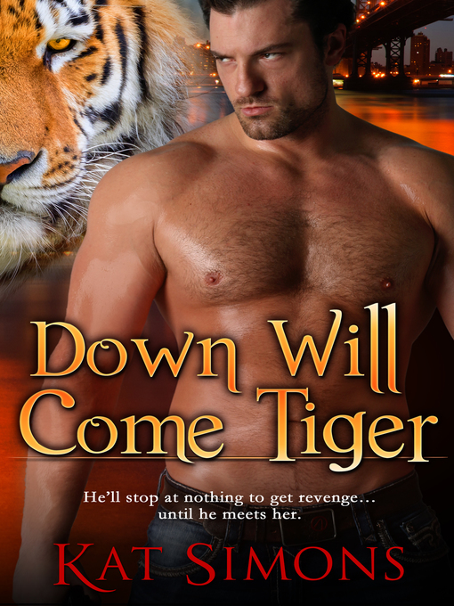 Title details for Down Will Come Tiger by Kat Simons - Available